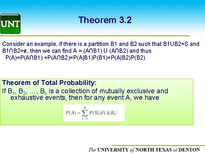 Theorem 3. 2 Consider an example, if there is a partition B 1 and