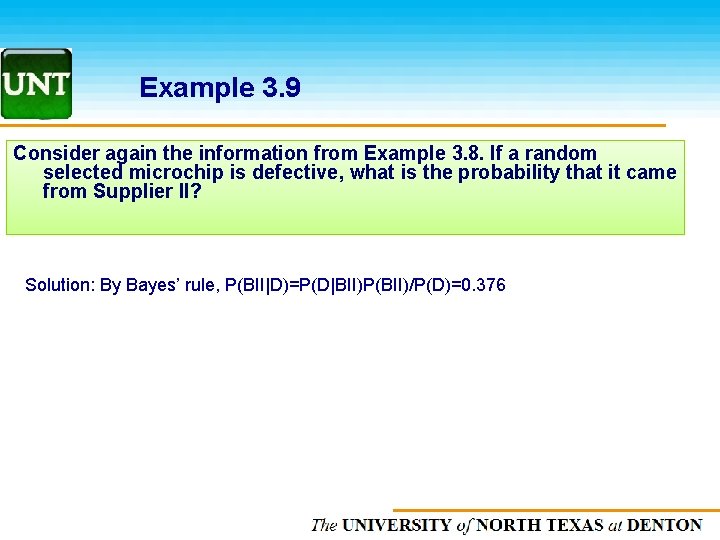 Example 3. 9 Consider again the information from Example 3. 8. If a random