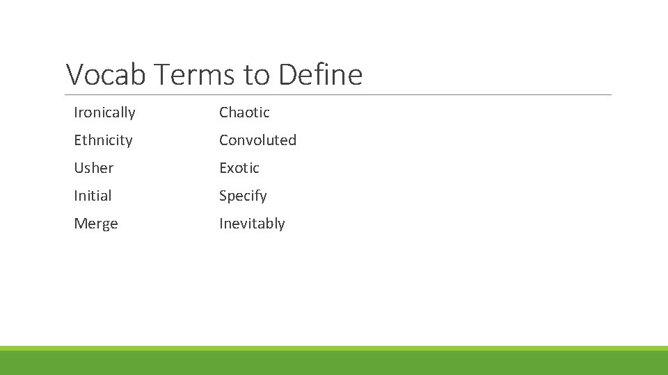 Vocab Terms to Define Ironically Chaotic Ethnicity Convoluted Usher Exotic Initial Specify Merge Inevitably