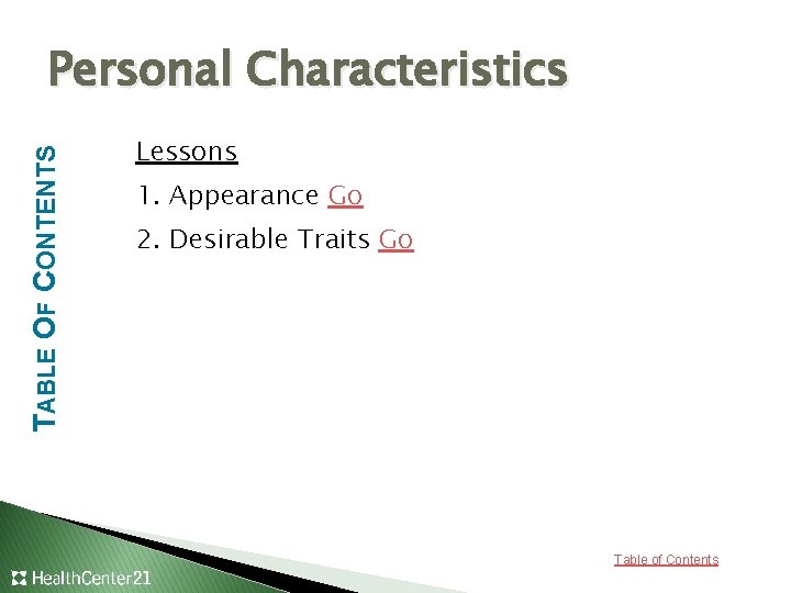 TABLE OF CONTENTS Personal Characteristics Lessons 1. Appearance Go 2. Desirable Traits Go Table