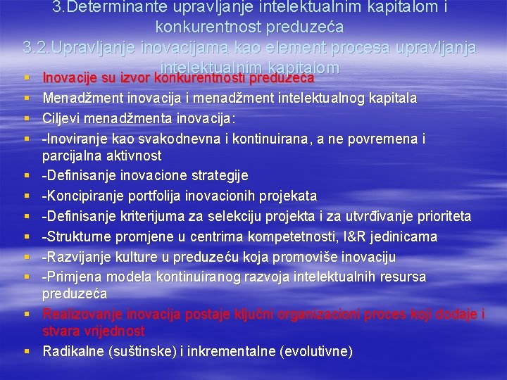 3. Determinante upravljanje intelektualnim kapitalom i konkurentnost preduzeća 3. 2. Upravljanje inovacijama kao element