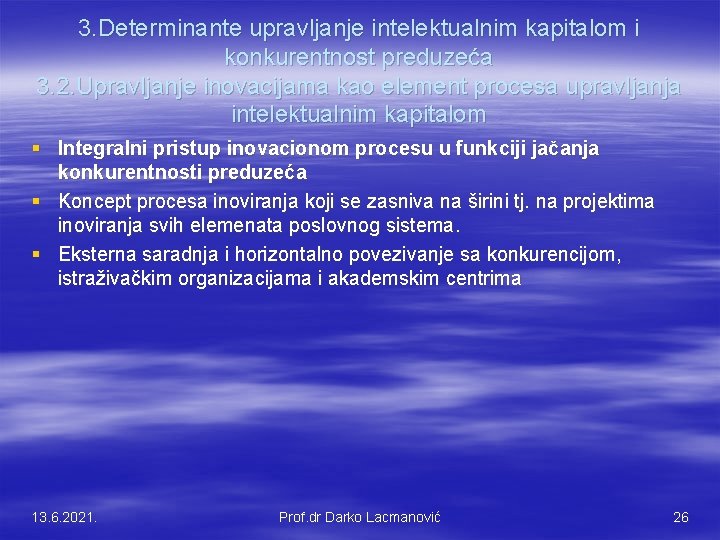 3. Determinante upravljanje intelektualnim kapitalom i konkurentnost preduzeća 3. 2. Upravljanje inovacijama kao element