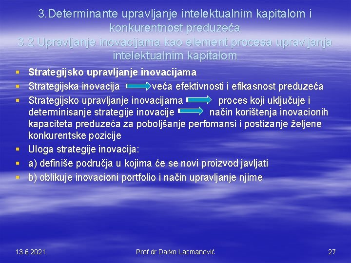 3. Determinante upravljanje intelektualnim kapitalom i konkurentnost preduzeća 3. 2. Upravljanje inovacijama kao element