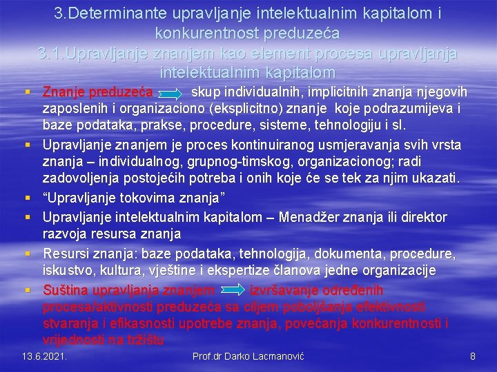 3. Determinante upravljanje intelektualnim kapitalom i konkurentnost preduzeća 3. 1. Upravljanje znanjem kao element