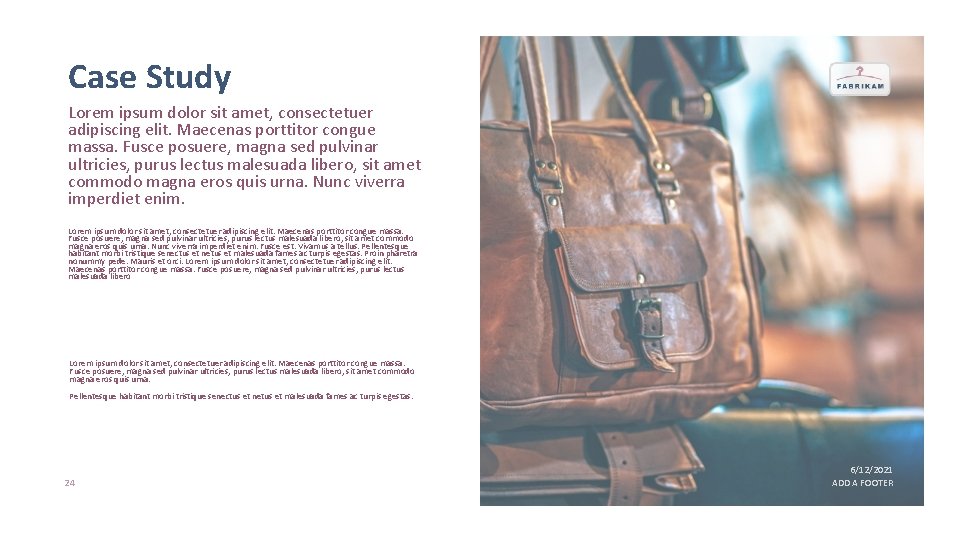 Case Study Lorem ipsum dolor sit amet, consectetuer adipiscing elit. Maecenas porttitor congue massa.