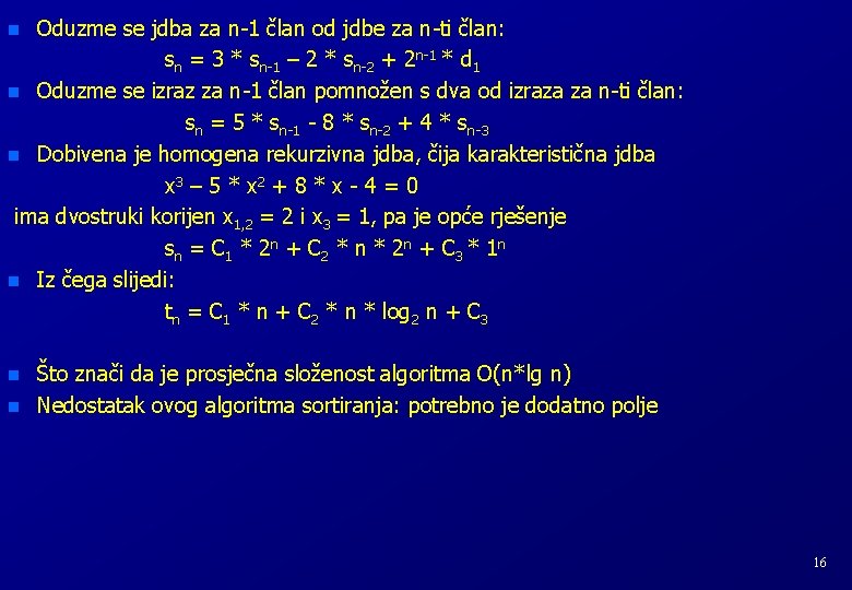 Oduzme se jdba za n-1 član od jdbe za n-ti član: sn = 3 Oduzme se jdba za n-1 član od jdbe za n-ti član: sn = 3