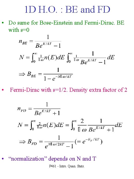 1 D H. O. : BE and FD • Do same for Bose-Einstein and