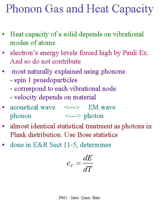 Phonon Gas and Heat Capacity • Heat capacity of a solid depends on vibrational