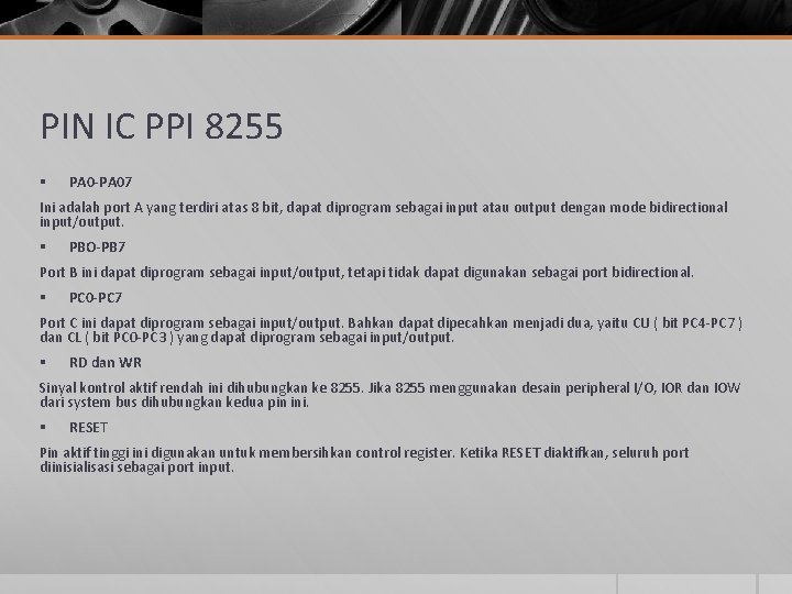 PIN IC PPI 8255 § PA 0 -PA 07 Ini adalah port A yang