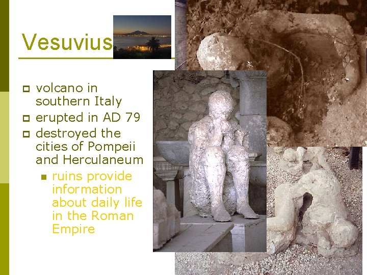 Vesuvius p p p volcano in southern Italy erupted in AD 79 destroyed the