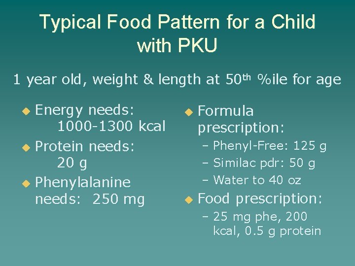 Typical Food Pattern for a Child with PKU 1 year old, weight & length