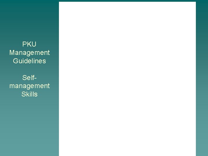 PKU Management Guidelines Selfmanagement Skills 