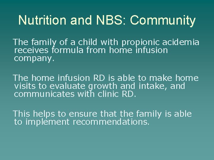 Nutrition and NBS: Community The family of a child with propionic acidemia receives formula