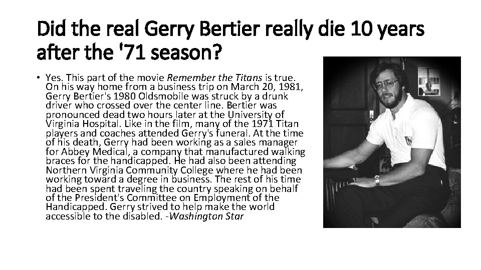Did the real Gerry Bertier really die 10 years after the '71 season? •