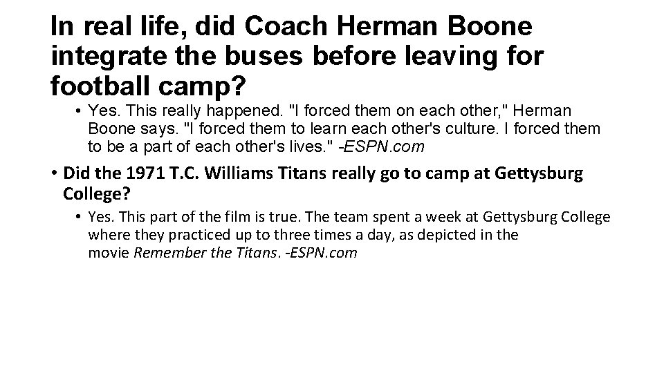 In real life, did Coach Herman Boone integrate the buses before leaving for football