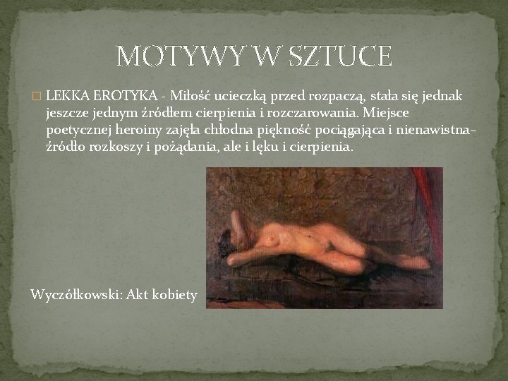 MOTYWY W SZTUCE � LEKKA EROTYKA - Miłość ucieczką przed rozpaczą, stała się jednak