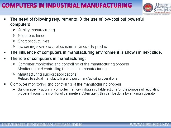 § The need of following requirements the use of low-cost but powerful computers: Ø