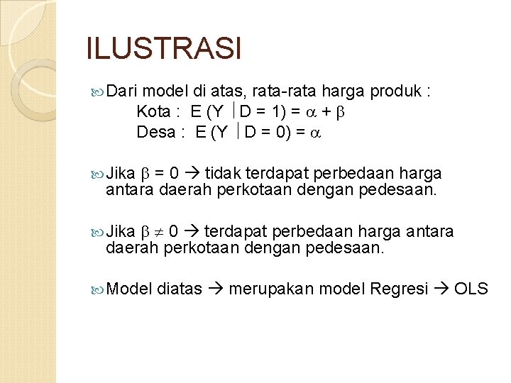 ILUSTRASI Dari model di atas, rata-rata harga produk : Kota : E (Y D