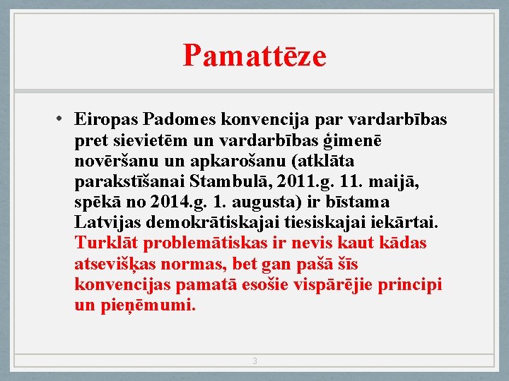 Pamattēze • Eiropas Padomes konvencija par vardarbības pret sievietēm un vardarbības ģimenē novēršanu un