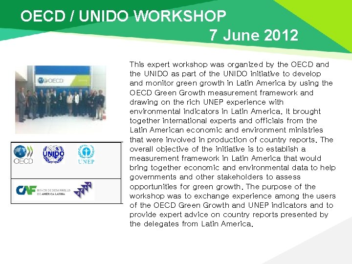 OECD / UNIDO WORKSHOP 7 June 2012 This expert workshop was organized by the