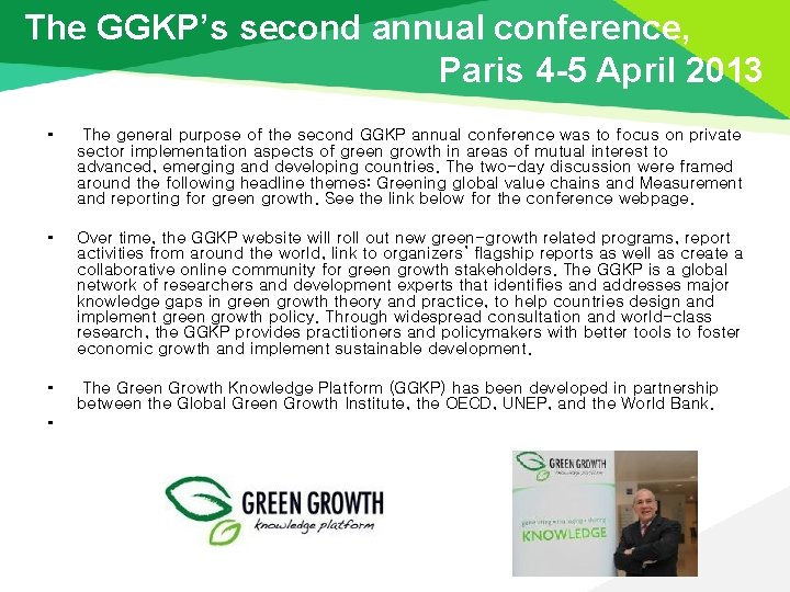 The GGKP’s second annual conference, Paris 4 -5 April 2013 • The general purpose