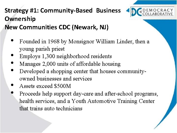 Strategy #1: Community-Based Business Ownership New Communities CDC (Newark, NJ) • • • Founded
