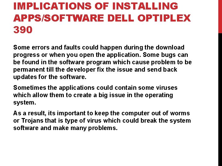 IMPLICATIONS OF INSTALLING APPS/SOFTWARE DELL OPTIPLEX 390 Some errors and faults could happen during