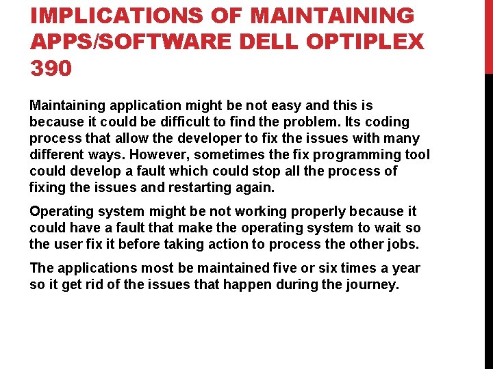 IMPLICATIONS OF MAINTAINING APPS/SOFTWARE DELL OPTIPLEX 390 Maintaining application might be not easy and