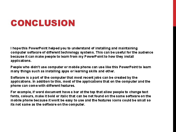 CONCLUSION I hope this Power. Point helped you to understand of installing and maintaining
