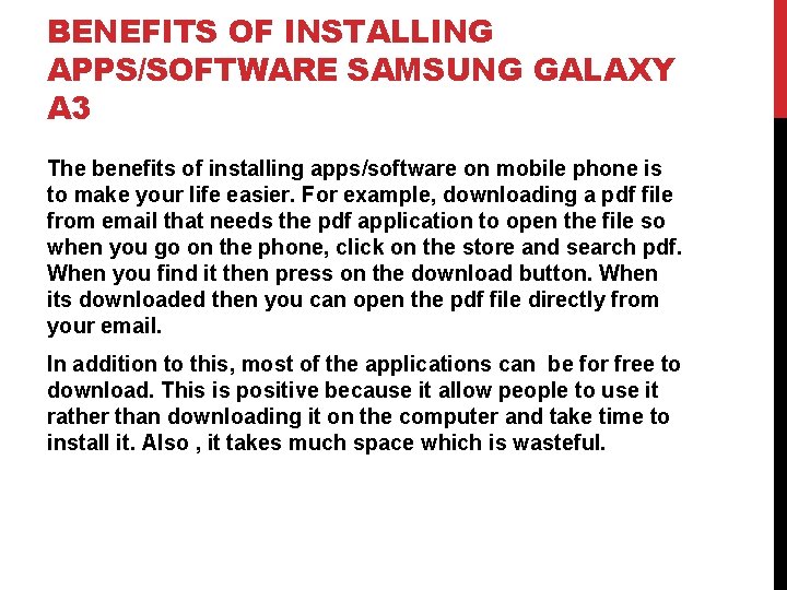 BENEFITS OF INSTALLING APPS/SOFTWARE SAMSUNG GALAXY A 3 The benefits of installing apps/software on