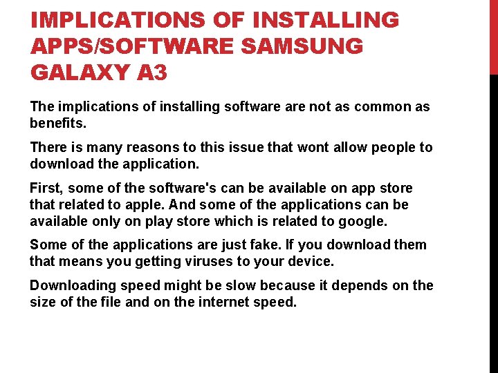 IMPLICATIONS OF INSTALLING APPS/SOFTWARE SAMSUNG GALAXY A 3 The implications of installing software not