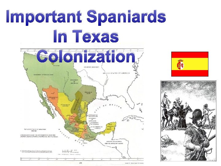 Important Spaniards In Texas Colonization 