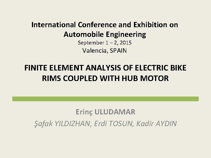 International Conference and Exhibition on Automobile Engineering September 1 – 2, 2015 Valencia, SPAIN