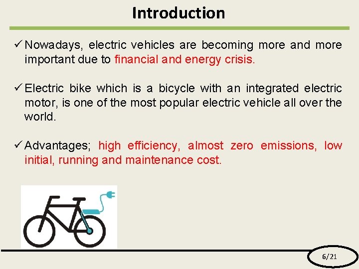 Introduction ü Nowadays, electric vehicles are becoming more and more important due to financial