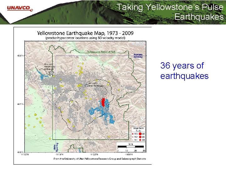 Taking Yellowstone’s Pulse Earthquakes 36 years of earthquakes 