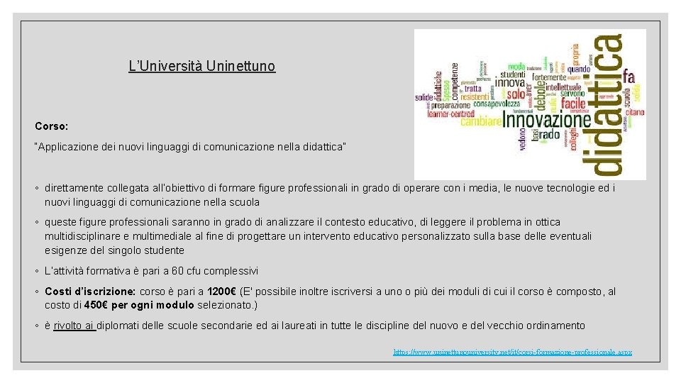 L’Università Uninettuno Corso: “Applicazione dei nuovi linguaggi di comunicazione nella didattica” ◦ direttamente collegata