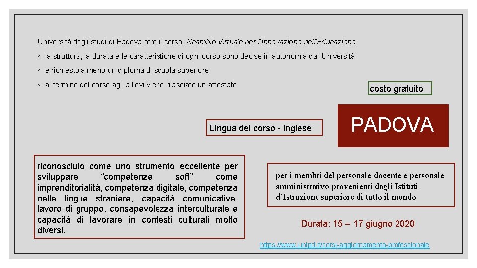 Università degli studi di Padova ofre il corso: Scambio Virtuale per l’Innovazione nell’Educazione ◦