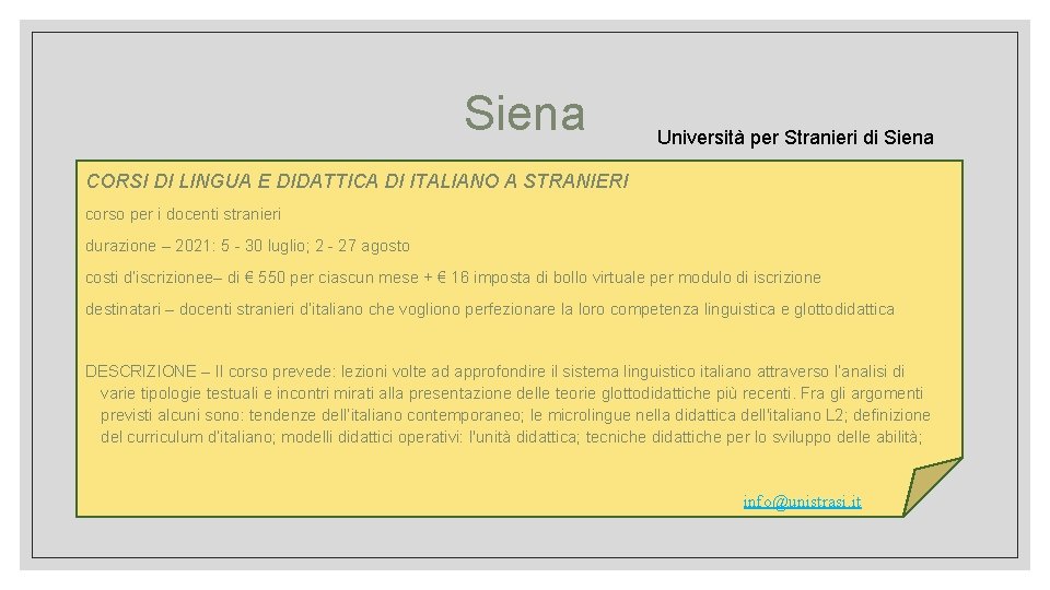 Siena Università per Stranieri di Siena CORSI DI LINGUA E DIDATTICA DI ITALIANO A