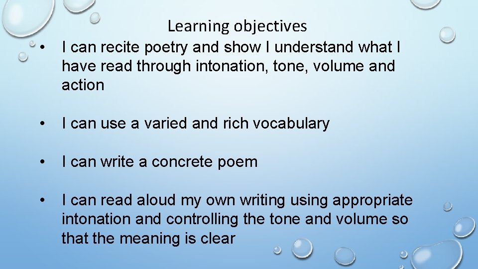 Learning objectives • I can recite poetry and show I understand what I have