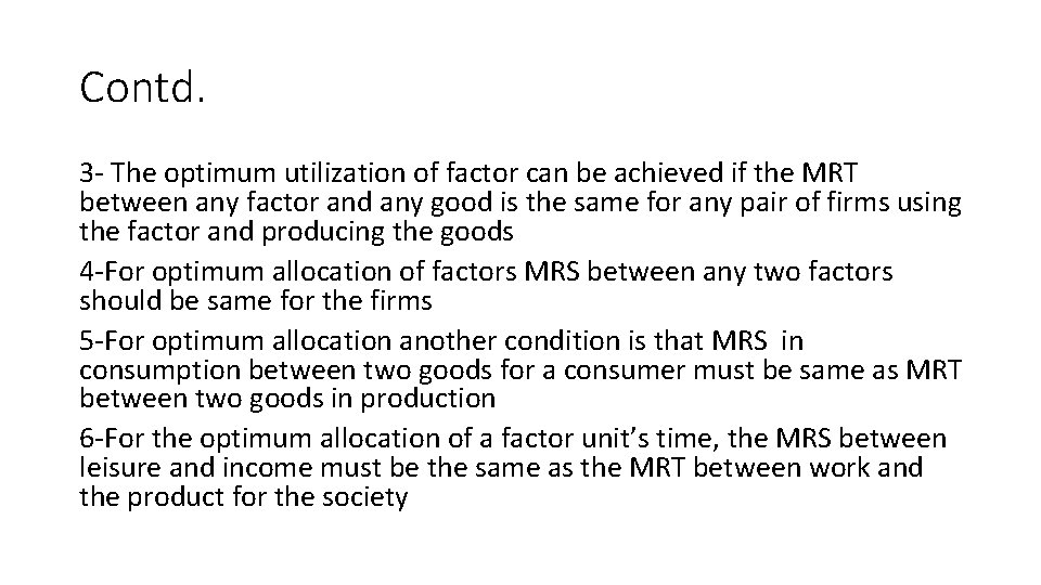 Contd. 3 - The optimum utilization of factor can be achieved if the MRT