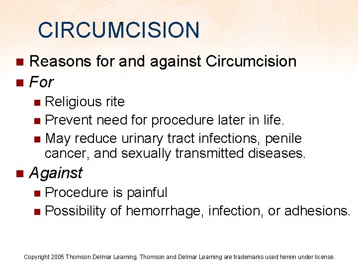 CIRCUMCISION Reasons for and against Circumcision n For n Religious rite n Prevent need