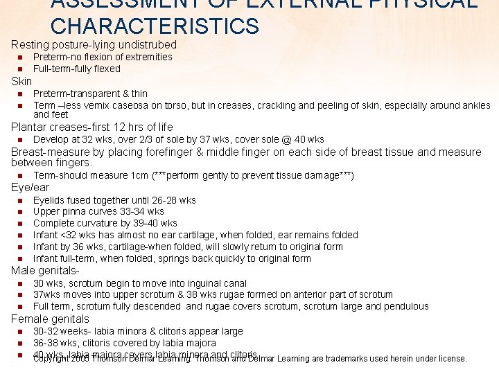 ASSESSMENT OF EXTERNAL PHYSICAL CHARACTERISTICS Resting posture-lying undistrubed n n Preterm-no flexion of extremities