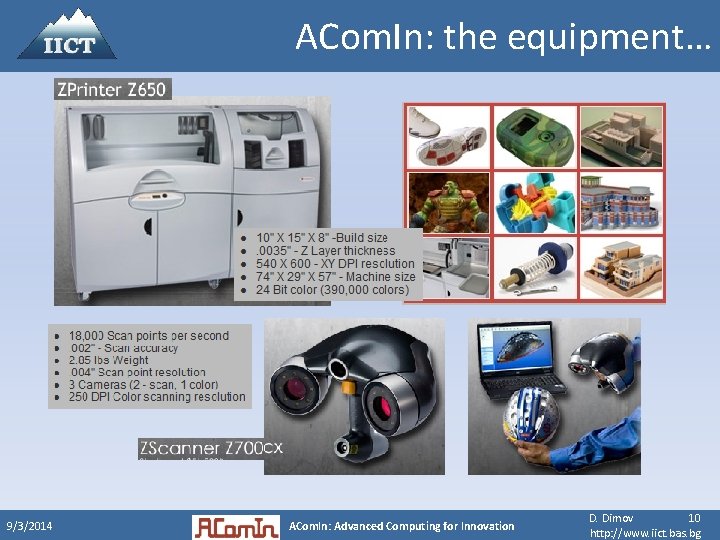 ACom. In: the equipment… 9/3/2014 ACom. In: Advanced Computing for Innovation D. Dimov 10