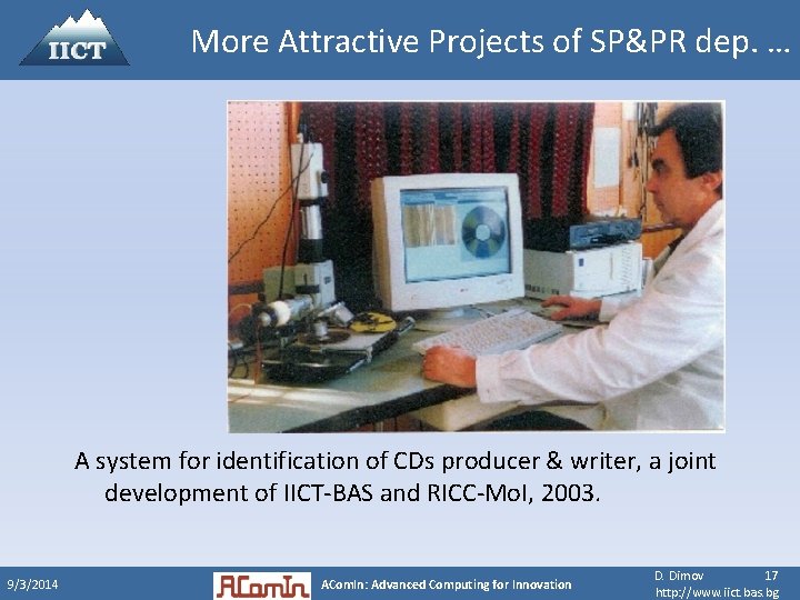 More Attractive Projects of SP&PR dep. … A system for identification of CDs producer