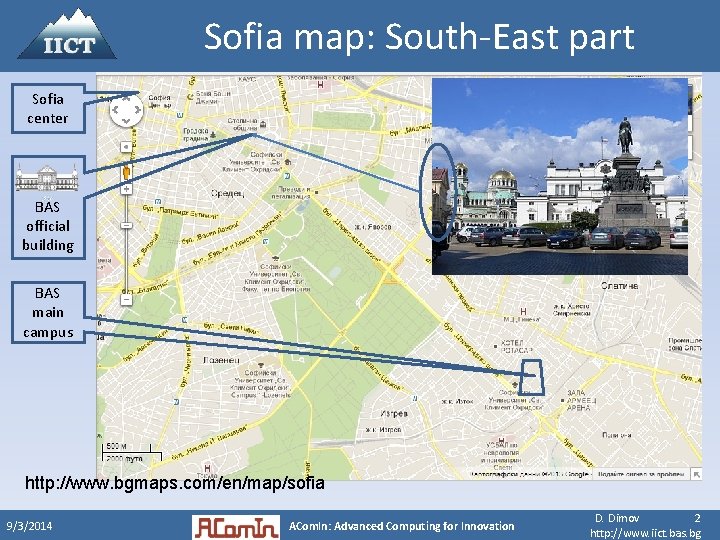 Sofia map: South-East part Sofia center BAS official building BAS main campus http: //www.