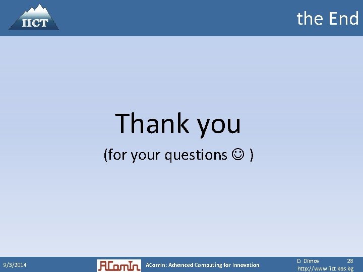 the End Thank you (for your questions ) 9/3/2014 ACom. In: Advanced Computing for