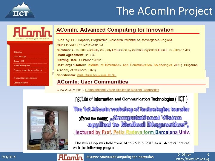 The ACom. In Project 9/3/2014 ACom. In: Advanced Computing for Innovation D. Dimov 6