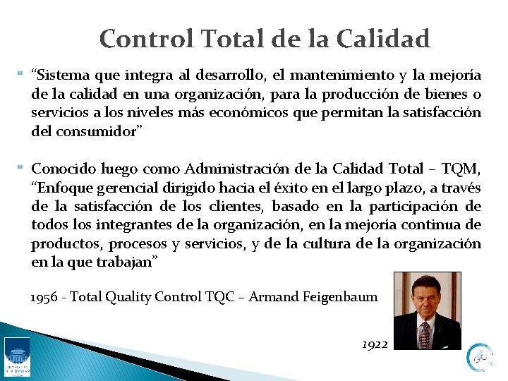 Control Total de la Calidad “Sistema que integra al desarrollo, el mantenimiento y la