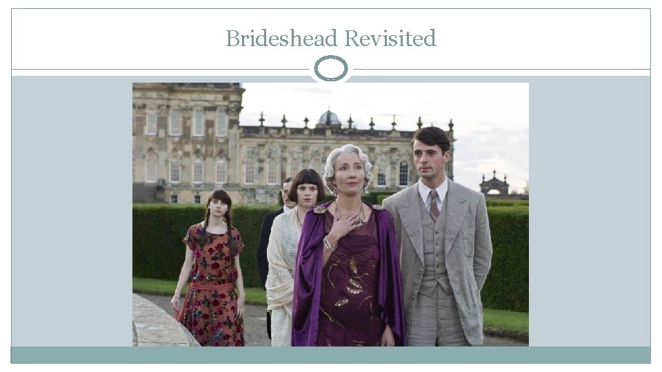 Brideshead Revisited 