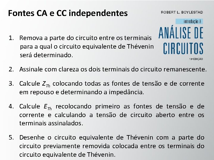 Fontes CA e CC independentes 1. Remova a parte do circuito entre os terminais